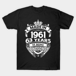 Made In 1961 63 Years Of Being Awesome T-Shirt